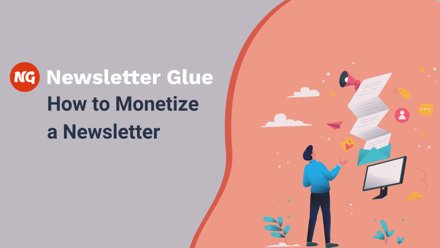 The 6 Ways Pros Monetize Their Newsletters and How You Can Do It Too