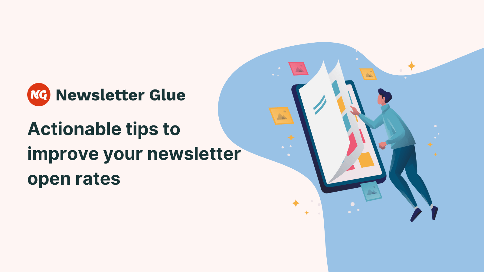 Actionable tips to improve your newsletter open rates
