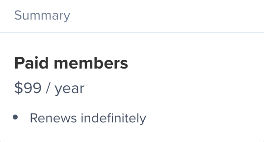 Plan name: Paid members; Price: $99/year, renews indefinitely.