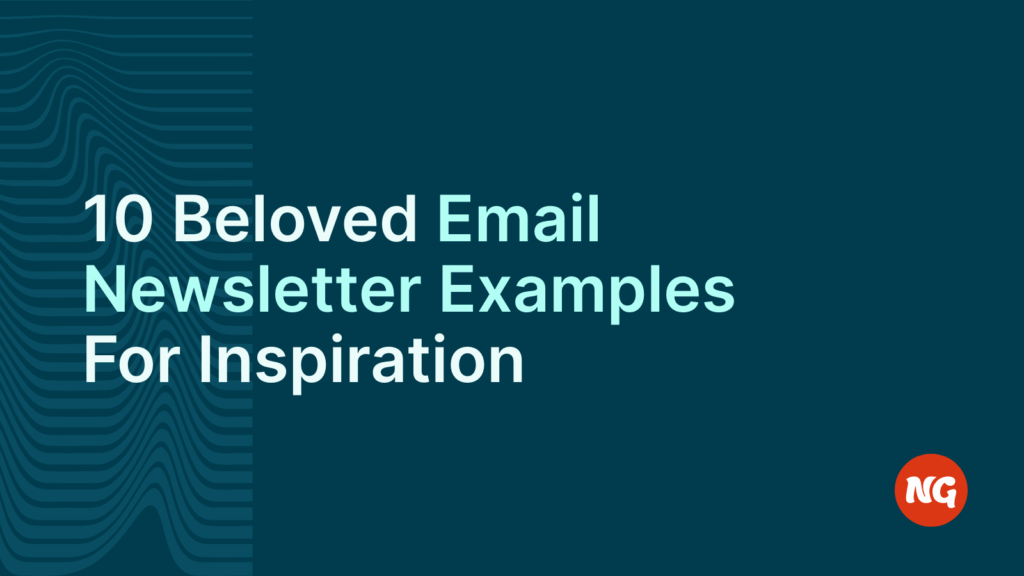 10 Beloved email newsletter examples for inspiration