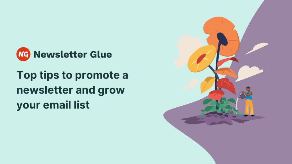 Top tips to promote a newsletter and grow your email list